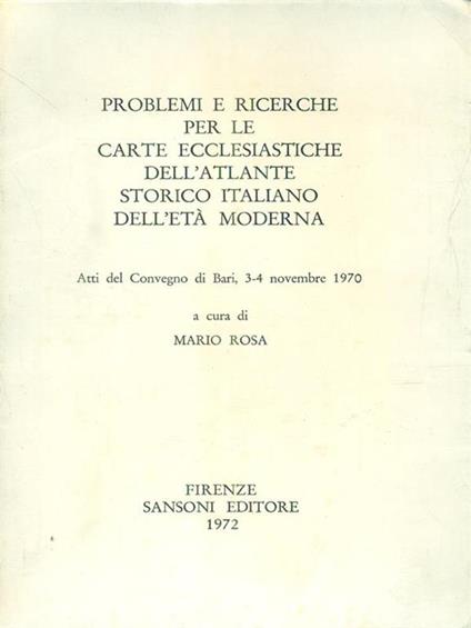 Problemi e ricerche per le carte ecclesiastiche dell'atlante storico italiano dell'età moderna - Mario Rosa - copertina