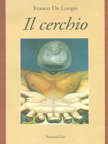 Il cerchio - Franco De Longis - copertina