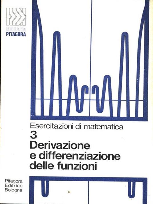 Derivazione e differenziazione delle funzioni - Guido Casadio - 3