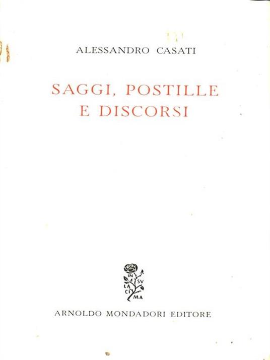 Saggi, postille e discorsi - Alessandro Casati - 6