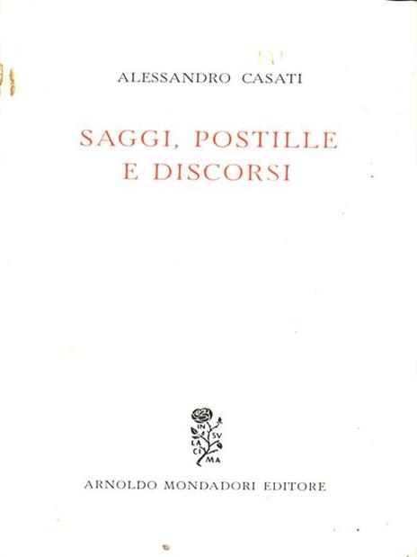 Saggi, postille e discorsi - Alessandro Casati - copertina