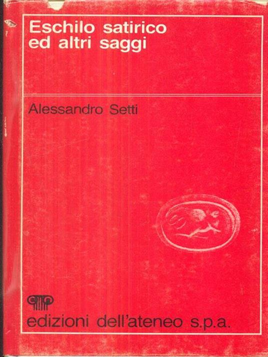 Eschilo satirico e altri saggi - Alessandro Setti - copertina