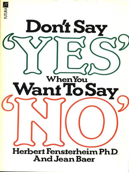 Don't say Yes when you want say No - 7