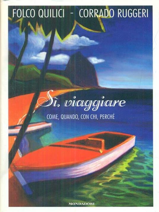 Si, viaggiare - Folco Quilici,Ruggeri - copertina