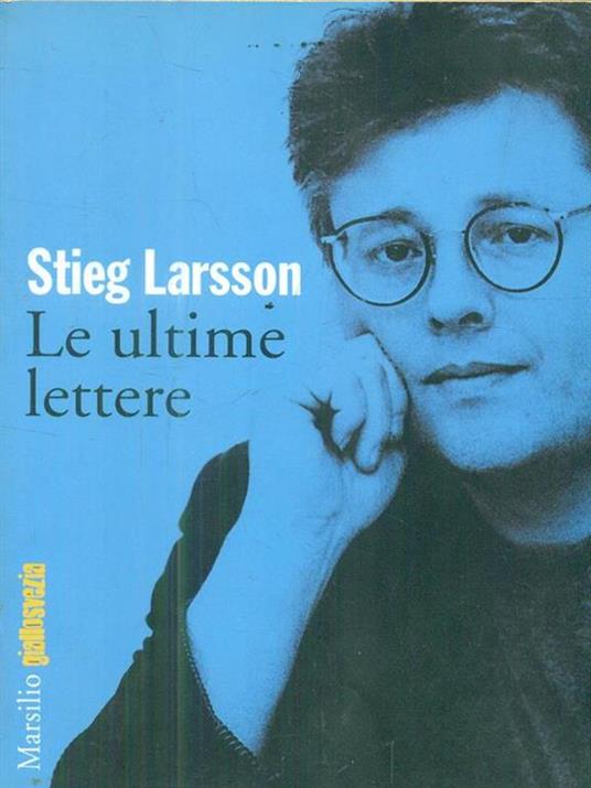 Le ultime lettere - Stieg Larsson - 6