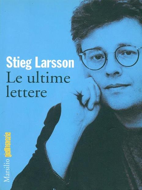 Le ultime lettere - Stieg Larsson - copertina