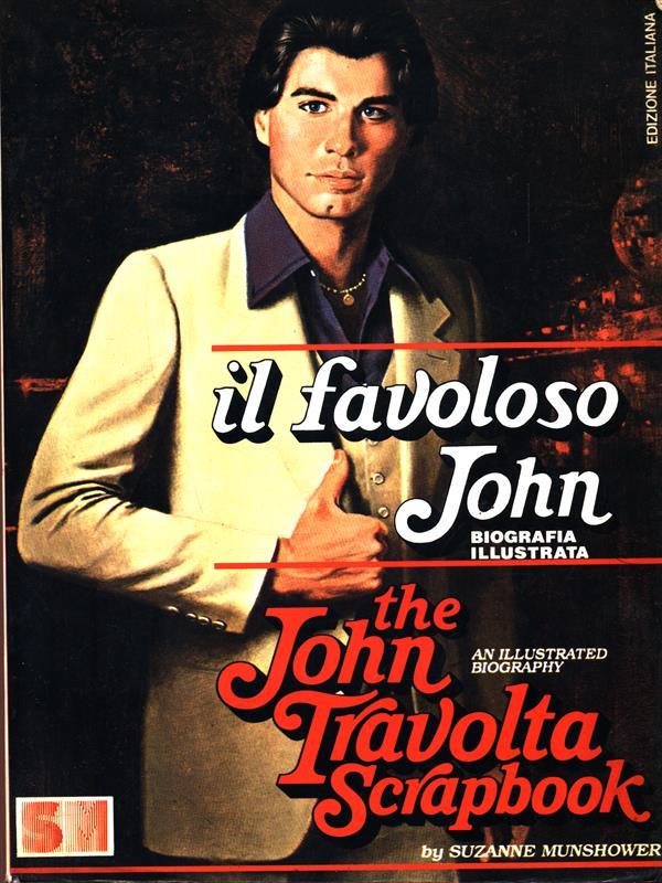 Il favoloso John. The John Travolta scrapbook