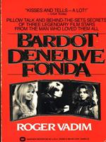 Bardot deneuve fonda