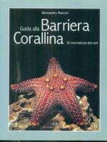Guida alla barriera corallina. Gli invertebrati del Reef