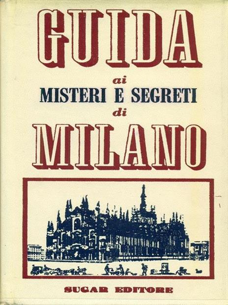 Guida ai misteri e segreti diMilano - 7