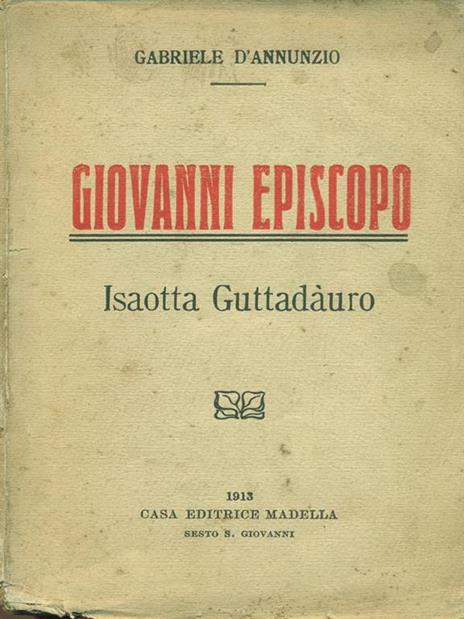 Giovanni episcopo. Isaotta Guttadauro - Gabriele D'Annunzio - 9