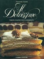 Il dolcissimo. Torte, pasticcini e desserts