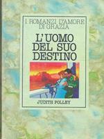 L' uomo del suo destino