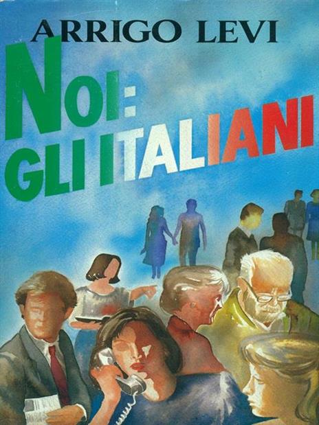 Noi: gli italiani - Arrigo Levi - copertina