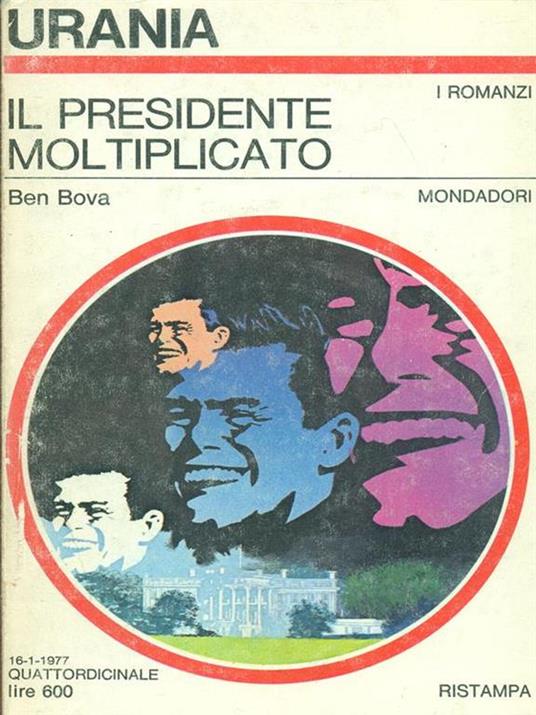 Il presidente moltiplicato - Ben Bova - copertina