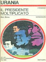 Il presidente moltiplicato