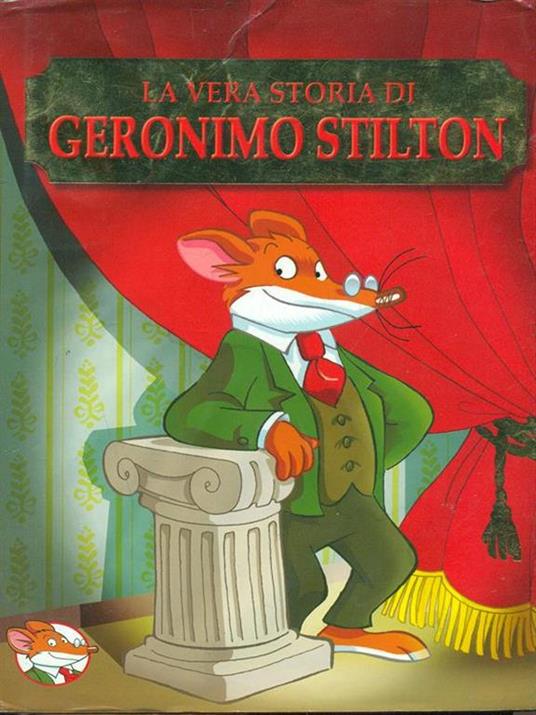 La vera storia di Geronimo Stilton - Geronimo Stilton - copertina