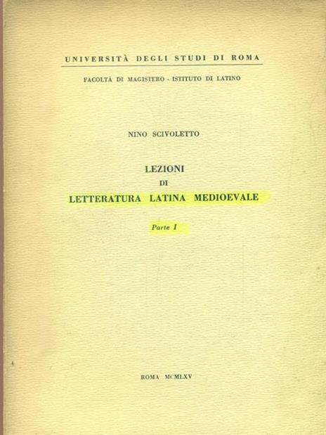 Lezioni di letteratura latina medioevale parteI - Nino Scivoletto - 2