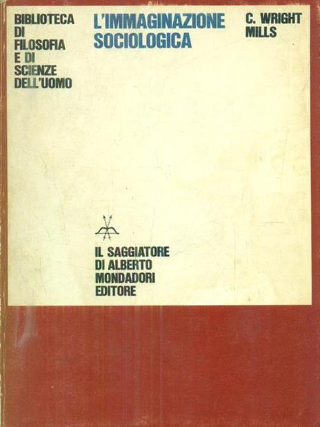 L' immaginazione sociologica - Wright Mills - 10