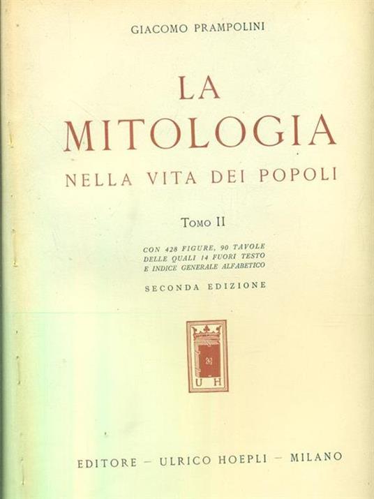 La mitologia nella vita dei popoli. 2 vv - Giacomo Prampolini - 8