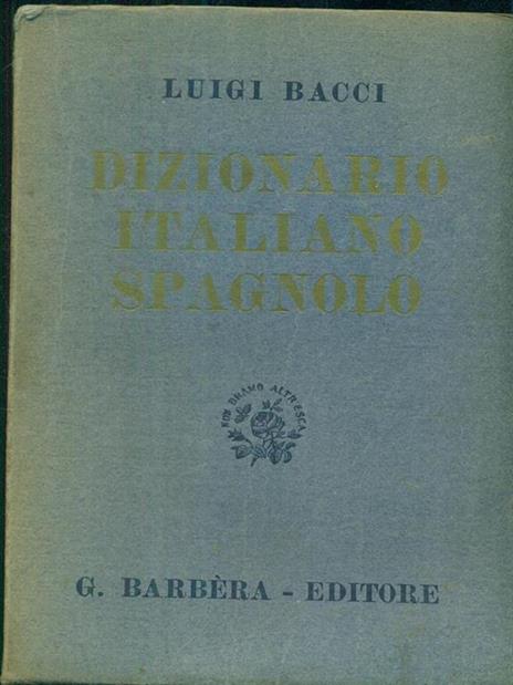 dizionario italiano spagnolo - Luigi Bacci - 7