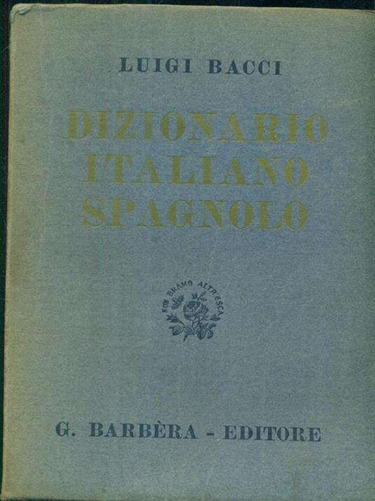dizionario italiano spagnolo - Luigi Bacci - copertina