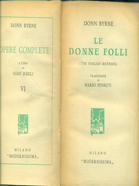 Le donne folli - Donn Byrne - 2