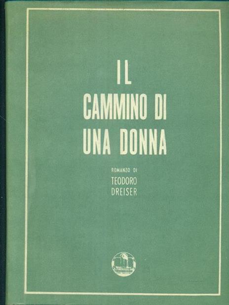 Il cammino di una donna - Theodore Dreiser - 4