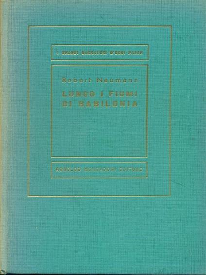 Lungo i fiumi di Babilonia - Robert Neumann - copertina