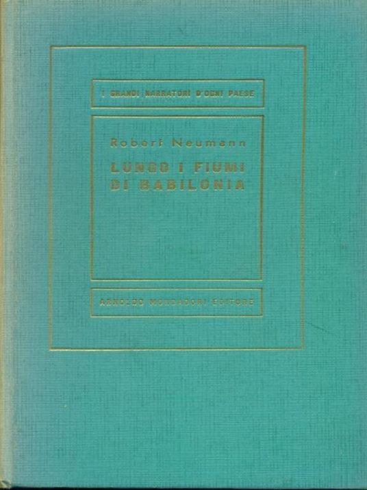 Lungo i fiumi di Babilonia - Robert Neumann - copertina