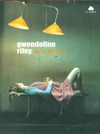Sick notes - Gwendoline Riley - copertina