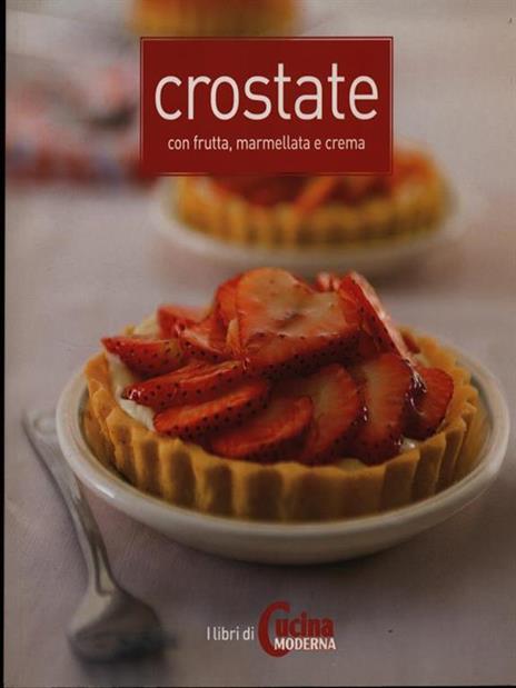 Crostate con frutta, marmellata e crema - copertina