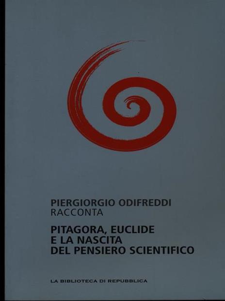Pitagora, Euclide e la nascita delpensiero scientifico - Piergiorgio Odifreddi - copertina