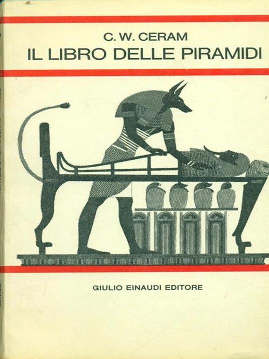 Il libro delle piramidi  - C. W. Ceram - copertina