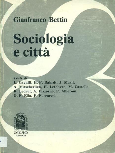 Sociologia e città - Gianfranco Bettin - 9