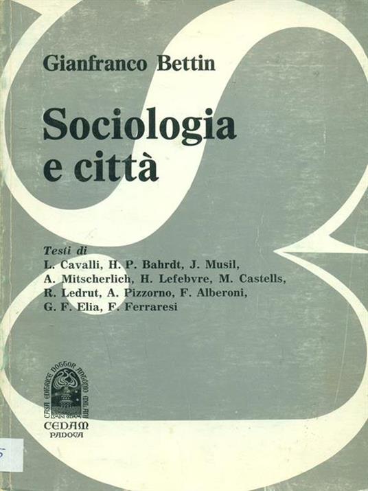 Sociologia e città - Gianfranco Bettin - 2