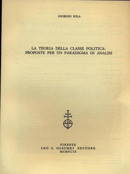 La teoria della classe politica: proposte per un paradigma di analisi. Estratto\ - Giorgio Sola - copertina