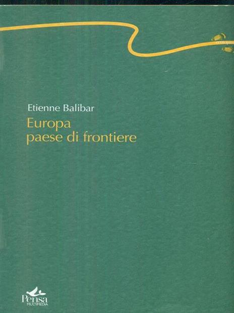 Europa paese di frontiere - Etienne Balibar - 2