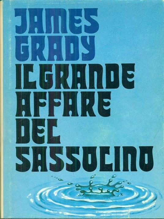 Il grande affare del sassolino - James Grady - copertina