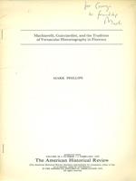 Machiavelli, Guicciardini and the Tradition of Vernacular Historiography in Florence. Prima edizione. Copia autografata