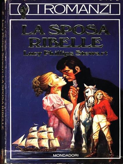 La sposa ribelle - Lucy Phillips Stewart - copertina