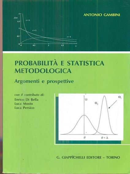 Probabilità e statistica metodologica. Argomenti e prospettive - Antonio Gambini - copertina