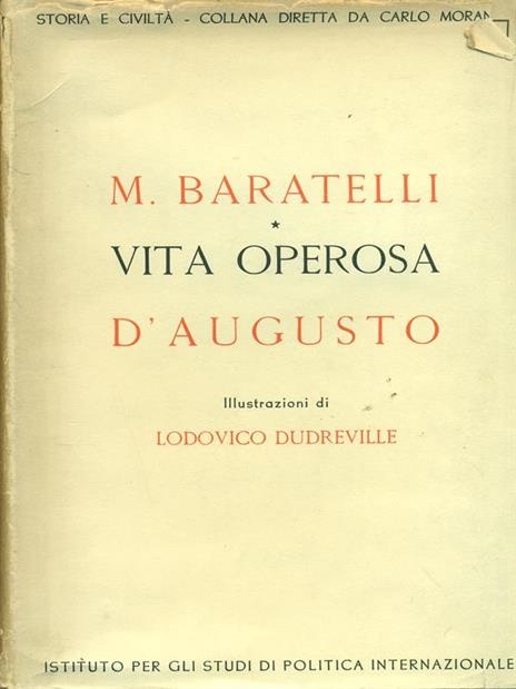 Vita operosa d'Augusto - M. Baratelli - 3