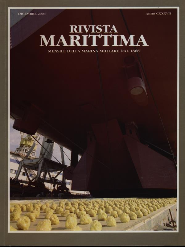 Rivista Marittima Dicembre 2004 Anno CXXXVII