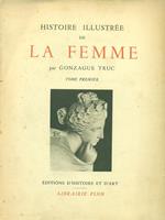 Histoire illustree de La Femme vol. I-II