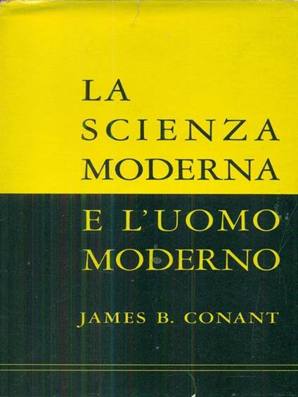 La scienza moderna e l'uomo moderno - copertina