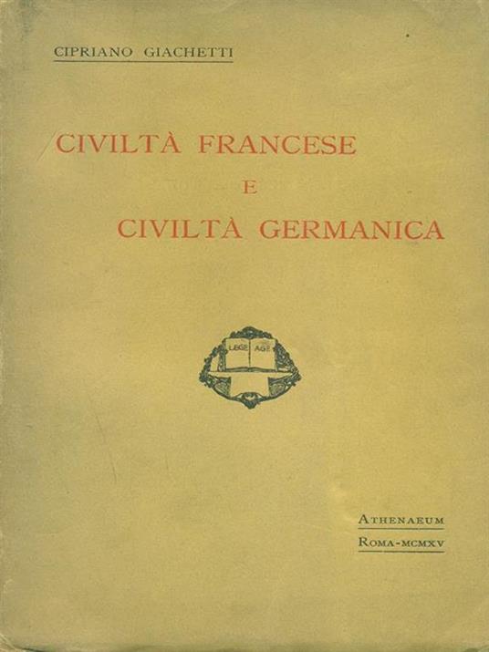 Civiltà francese e civiltà germanica - Cipriano Giachetti - copertina