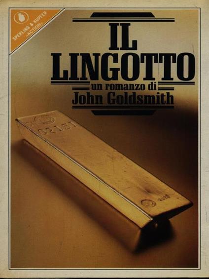 Il lingotto - John Goldsmith - copertina