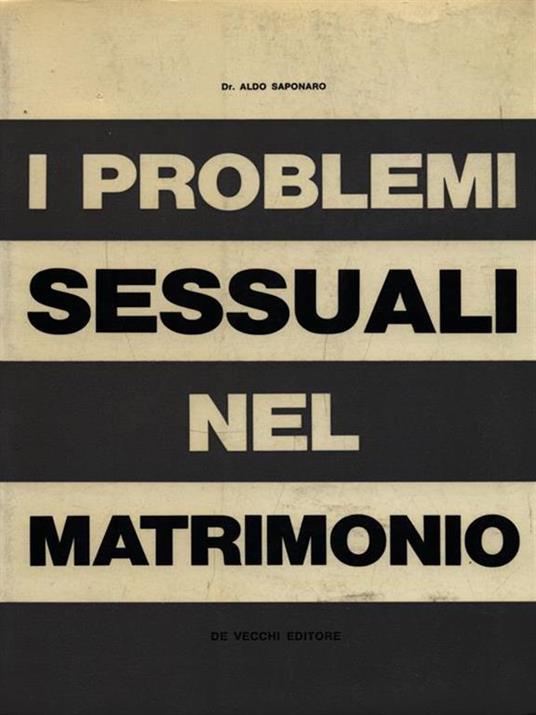 I problemi sessuali nel matrimonio - Aldo Saponaro - copertina