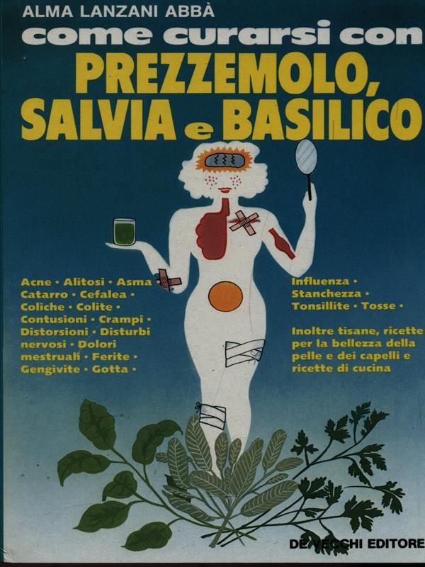 Come curarsi con prezzemolo, salvia e basilico